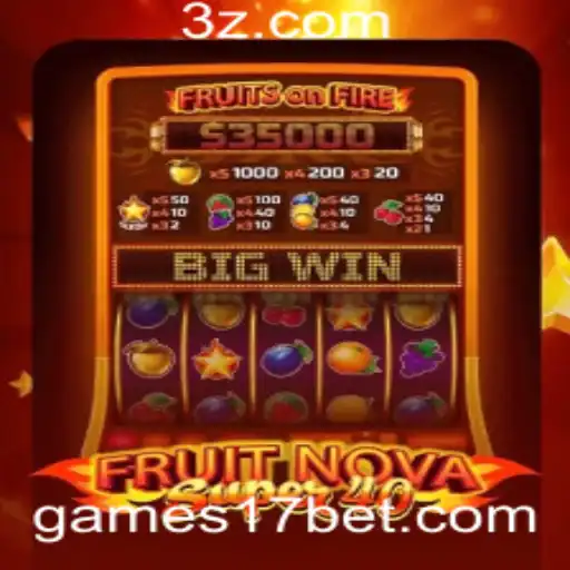 FruitNova Super 40: Descubra o Mundo Vibrante e Emocionante do Slot no 17bet Casino