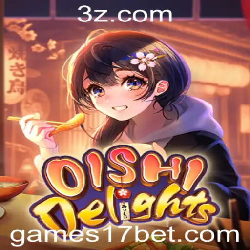Explorando o Mundo de OishiDelights no 17bet Casino