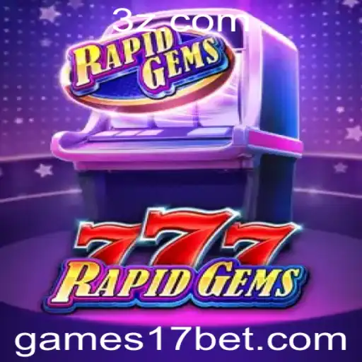 Explorando o Excitante Mundo de RapidGems777 no 17bet Casino